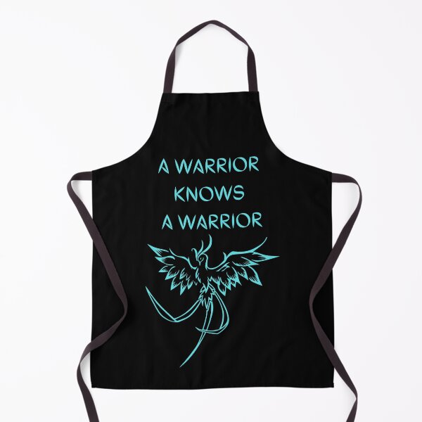 A Warrior Knows A Warrior with phoenix in blue Apron