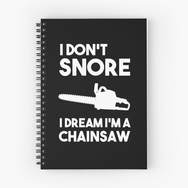 Item preview, I Don't Snore I Dream I'm a Chainsaw designed and sold by MrMouadBoughaba.