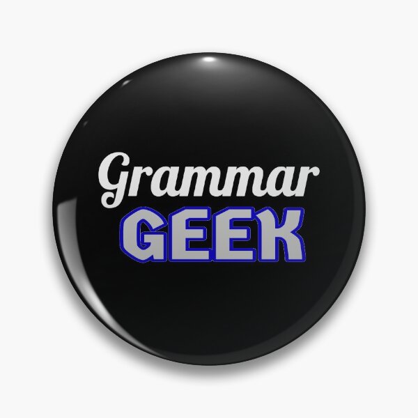 Item preview, Grammar Geek. Funny Statement for Proud English Language Loving Geeks and Nerds. White, Blue and Gray Letters. (Black Background) designed and sold by ArtByLM.