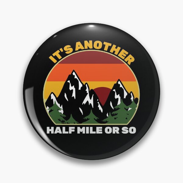Item preview, It's Another Half Mile Or So designed and sold by Sinfamous.