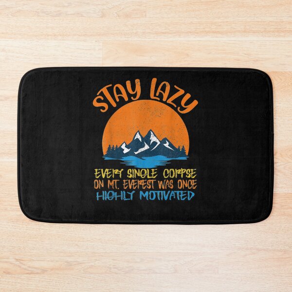Artikelvorschau, Funny Stay Lazy Wandern im Freien Everest entworfen und verkauft von shirleyfinley.
