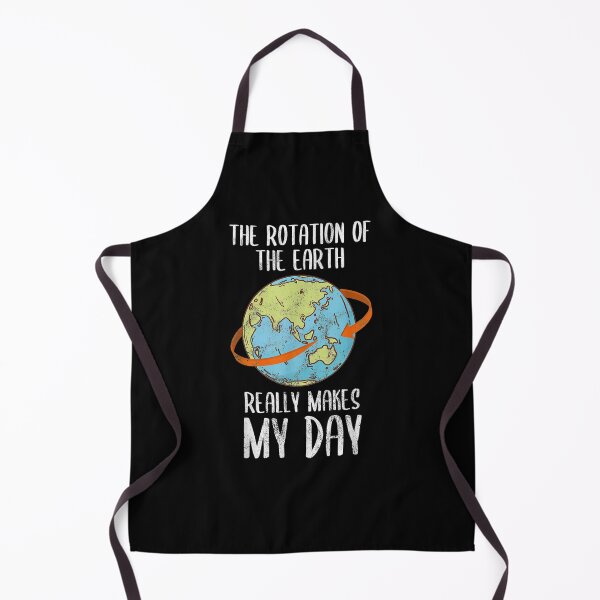 Item preview, Rotation Of The Earth Really Makes My Day For Nerd designed and sold by shirleyfinley.