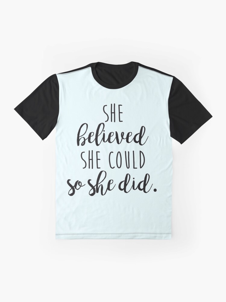 she believed she could so she did t shirt