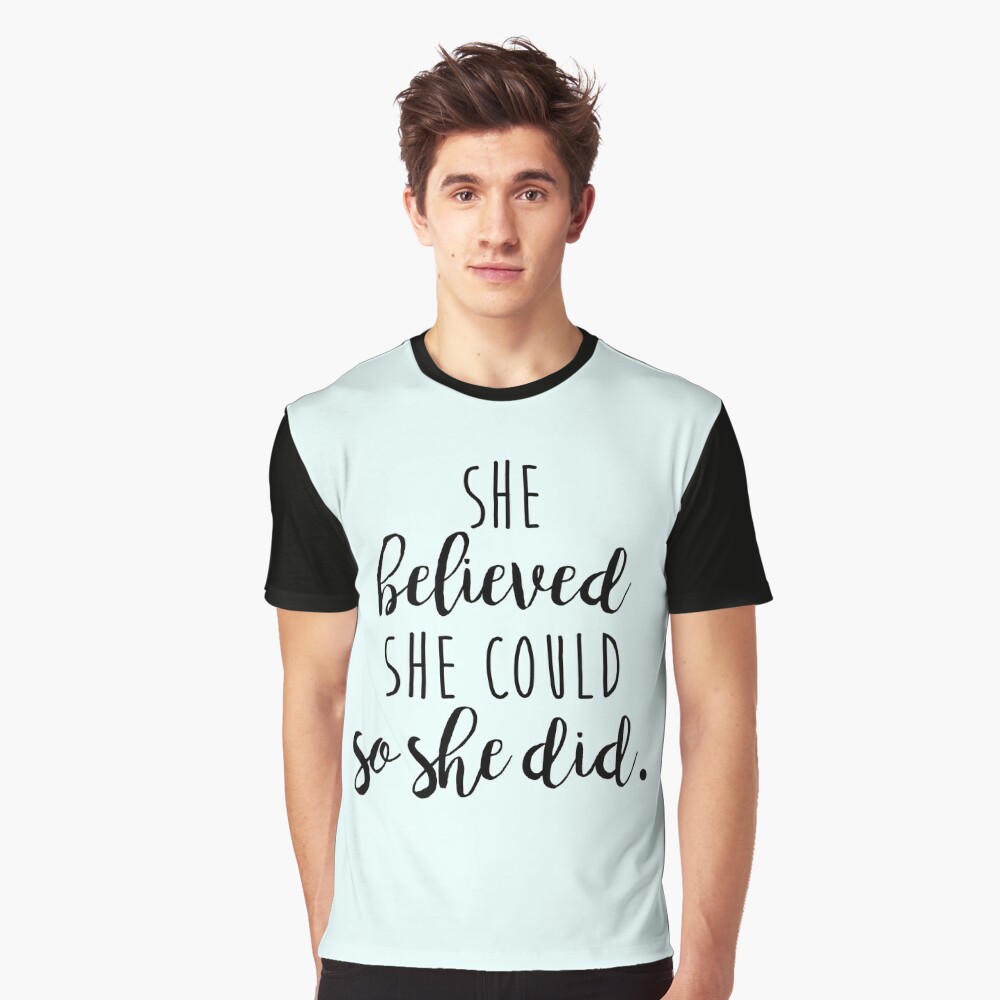 she believed she could so she did t shirt