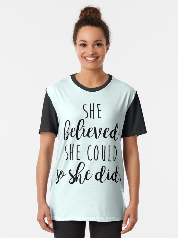 she believed she could so she did t shirt