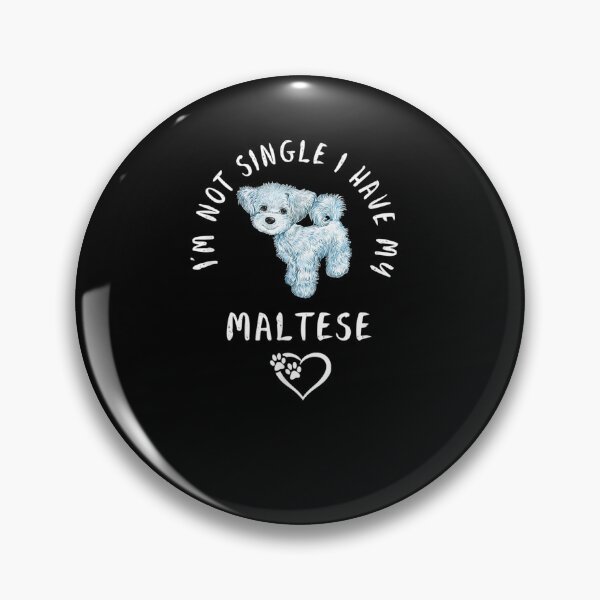 Item preview, I'm Not Single I Have My Maltese Valentines Day designed and sold by shirleyfinley.