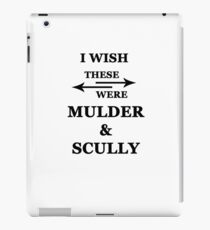 I wish these were Mulder and Scully iPad Case/Skin