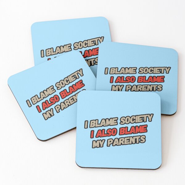Item preview, Funny Quote I Blame Society designed and sold by bradm50.