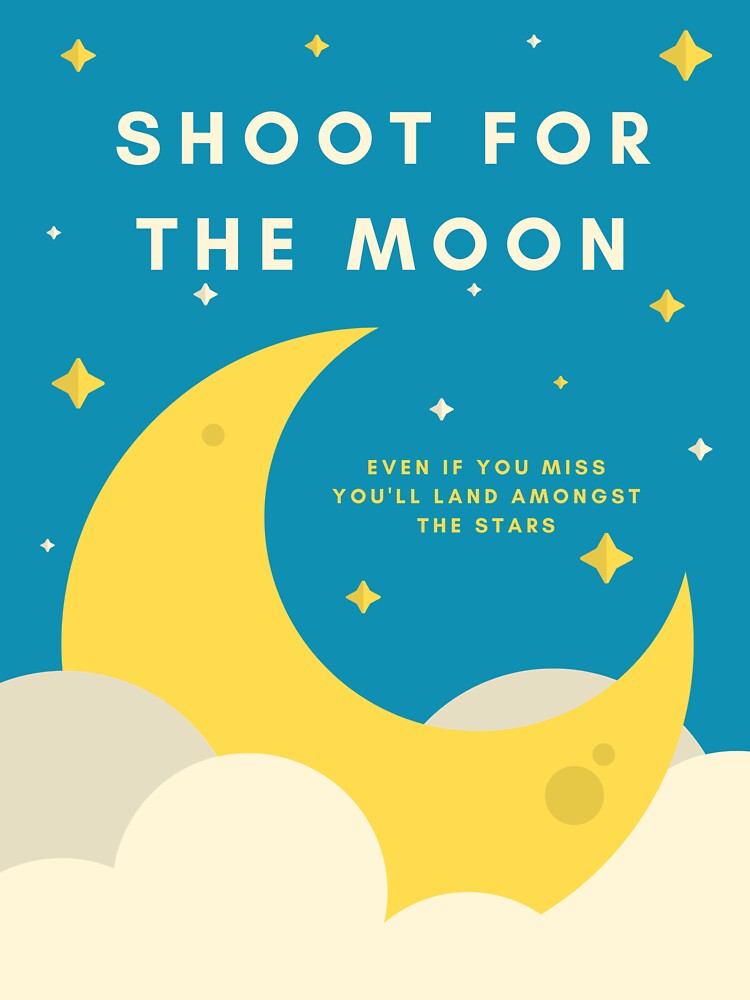 "Shoot for the Moon" Sticker by sayingsandstuff Redbubble