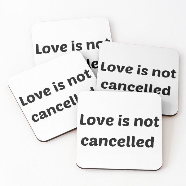 Item preview, Love is not cancelled  designed and sold by Thekingsmen.