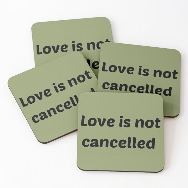 Item preview, Love is not cancelled  designed and sold by Thekingsmen.