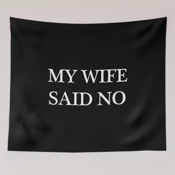 Item preview, Mens Funny Groom Bachelor Gift  Wife Said No Humor Quote designed and sold by Laren-Fashion.