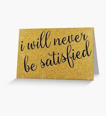 Satisfied (Hamilton) Greeting Card