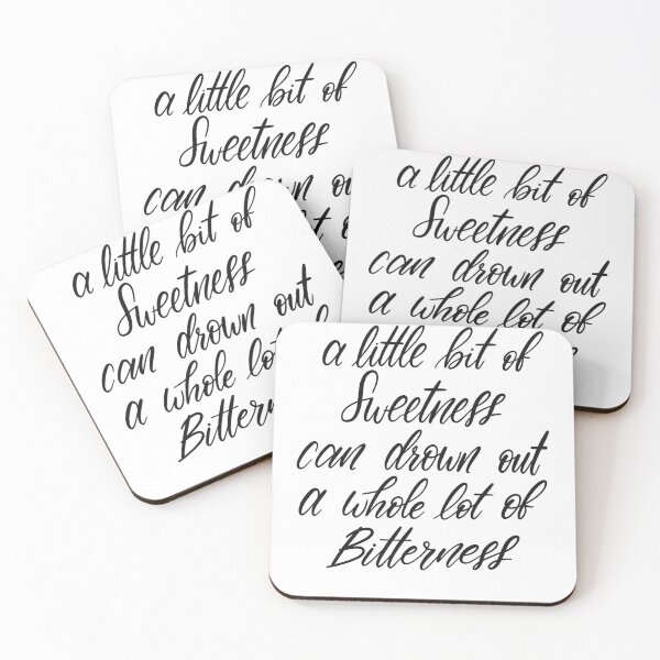 Item preview, A little bit of sweetness can drown out a whole lot of bitterness designed and sold by constancelim.