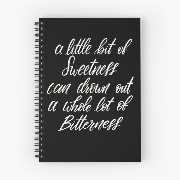 Item preview, A little bit of sweetness can drown out a whole lot of bitterness designed and sold by constancelim.