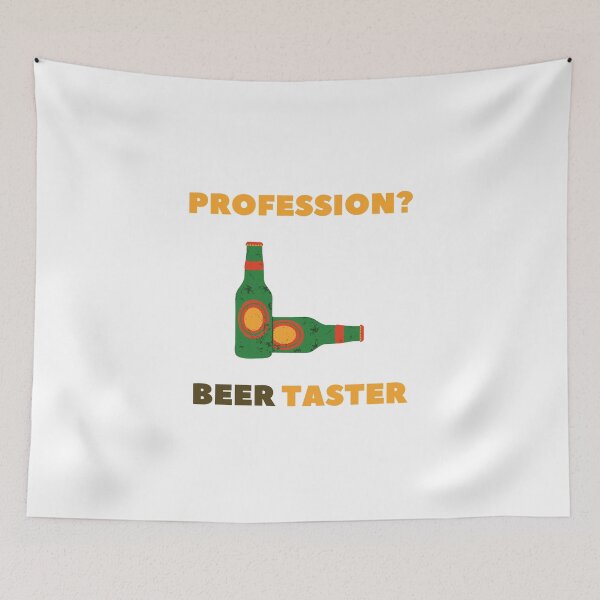 Item preview, Profession? Beer taster free beer designed and sold by daguilon.