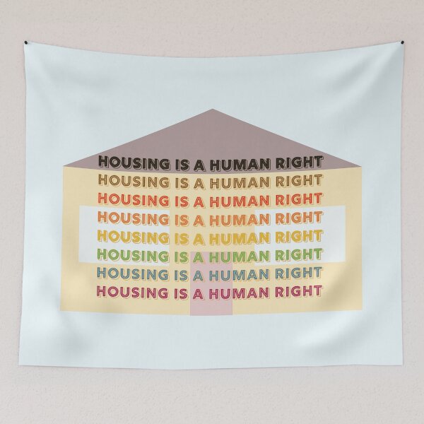 Item preview, Housing is a Human Right designed and sold by nrich2001.