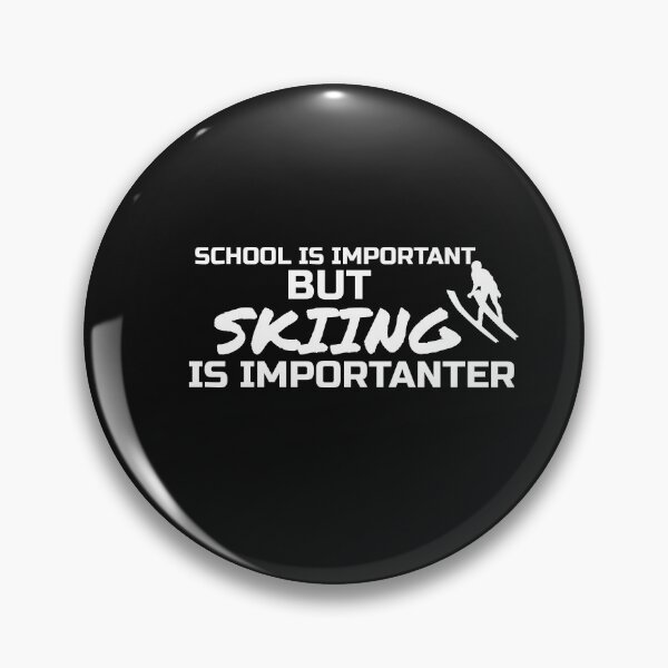 Item preview, School Is Important But Skiing Is Importanter funny gifts for skiers - skiing lovers designed and sold by 0umStore.