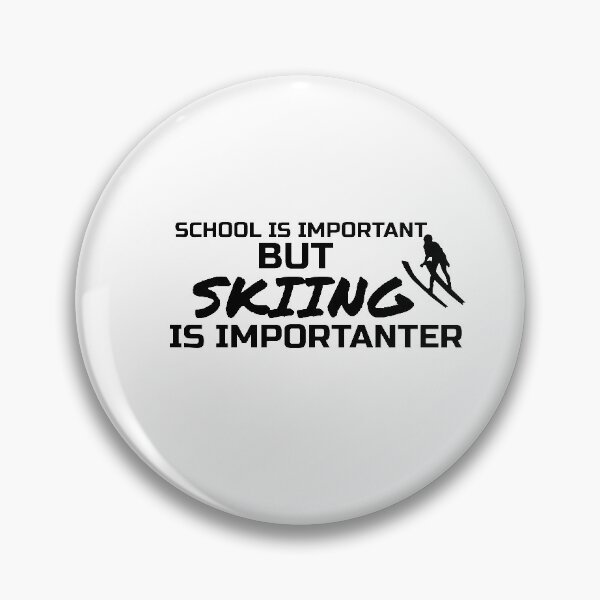 Item preview, School Is Important But Skiing Is Importanter funny gifts for skiers - skiing lovers designed and sold by 0umStore.