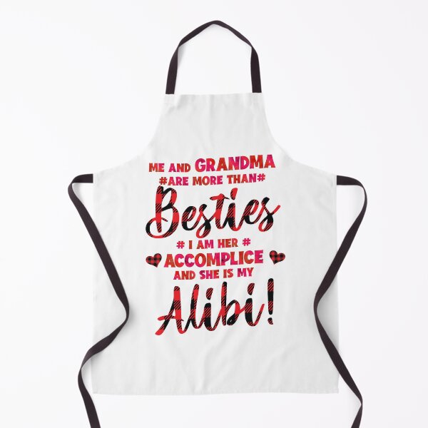 Item preview, Me and Grandma are more than besties. I am her accomplice and she is my alibi! designed and sold by ip7s.