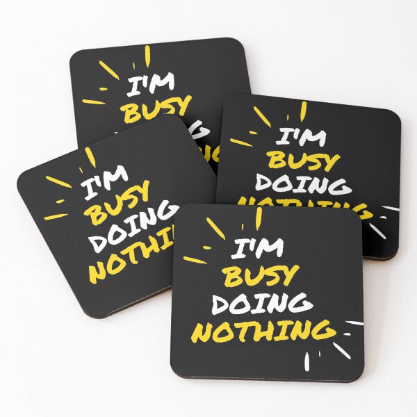 Item preview, I'm Busy Doing Nothing designed and sold by Scubaloppy.
