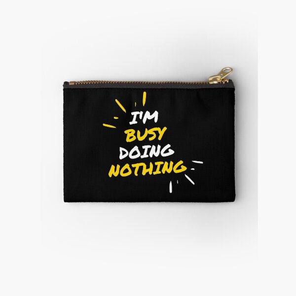 Item preview, I'm Busy Doing Nothing designed and sold by Scubaloppy.