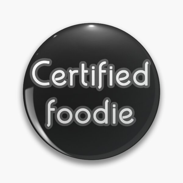 Item preview, Certified Foodie  designed and sold by Inspiring Strokes.