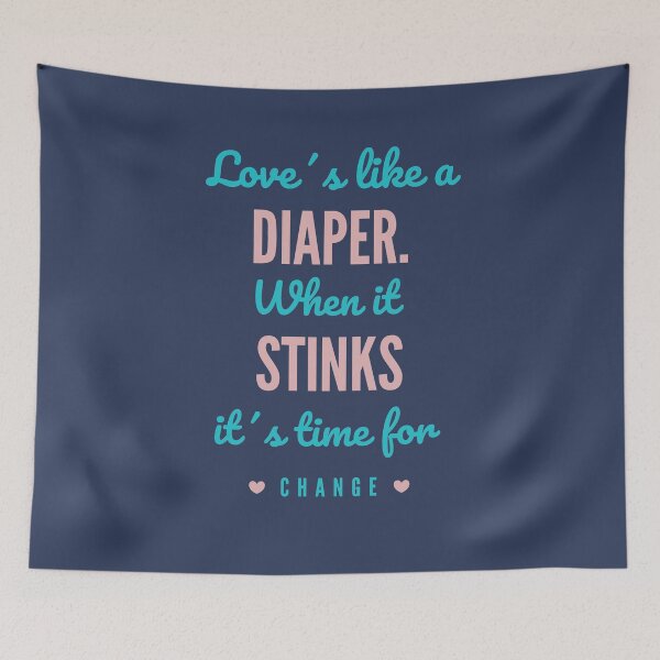 Item preview, Love is like a diaper designed and sold by daguilon.