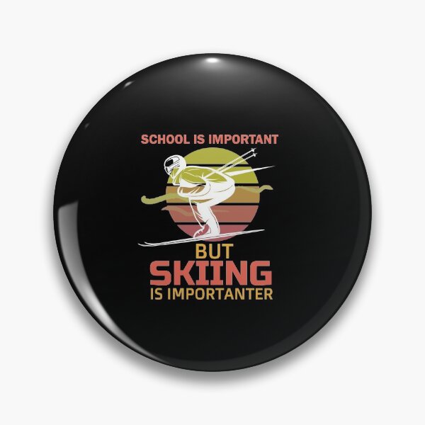Item preview, School Is Important But Skiing Is Importanter funny gifts for skiers - skiing lovers designed and sold by 0umStore.