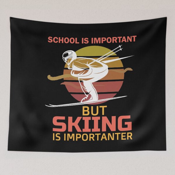 Item preview, School Is Important But Skiing Is Importanter funny gifts for skiers - skiing lovers designed and sold by 0umStore.
