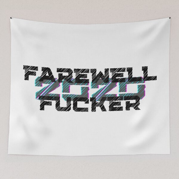 Item preview, Farewell Fucker, 2020 Sucks, Welcome 2021, New Years Eve 2020, Fuck Off 2020 designed and sold by That Cheeky Tee.
