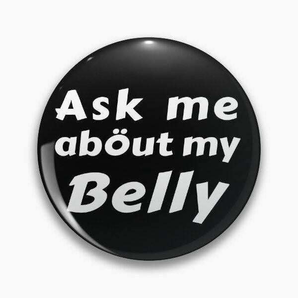 Item preview, Ask me about my belly designed and sold by VrajStudio.