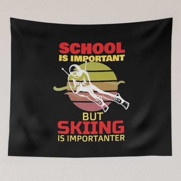 Item preview, School Is Important But Skiing Is Importanter funny gifts for skiers - skiing lovers designed and sold by 0umStore.