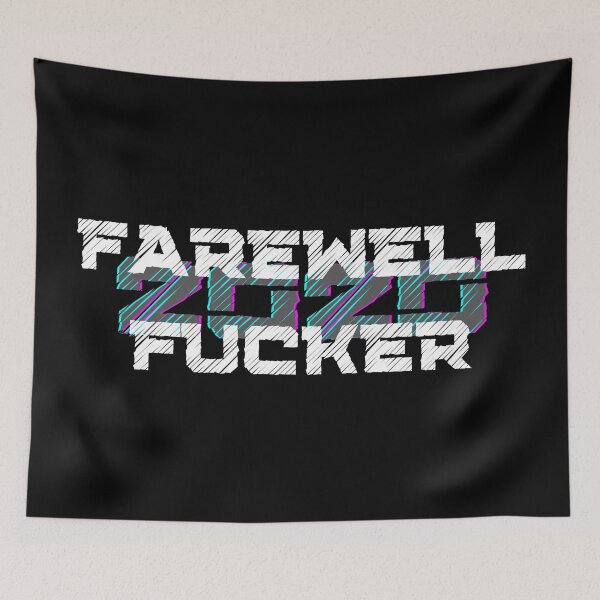 Item preview, Farewell Fucker, 2020 Sucks, Welcome 2021, New Years Eve 2020, Fuck Off 2020 designed and sold by That Cheeky Tee.