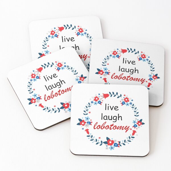 Item preview, live laugh lobotomy designed and sold by tasteydesigns.