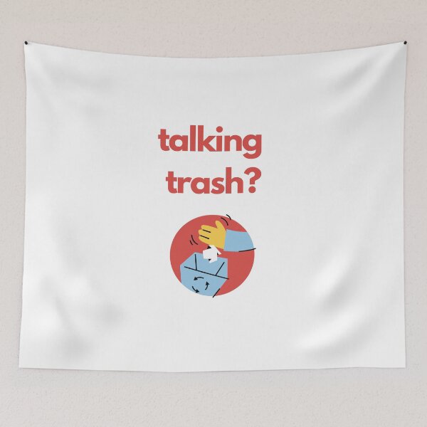 Item preview, Are you talking Trash? Trash talk designed and sold by daguilon.