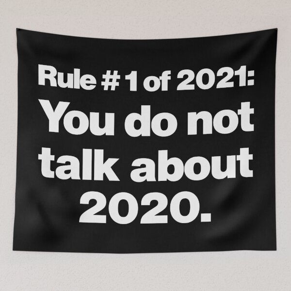 Item preview, Rule Number One of 2021 You do not talk about 2020 - Funny Trending Quote designed and sold by elhefe.