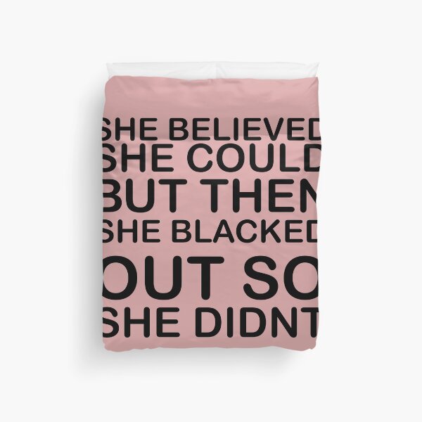 Item preview, she believed she could but then she blacked out so she didnt - alcoholics anonymous designed and sold by 0umStore.