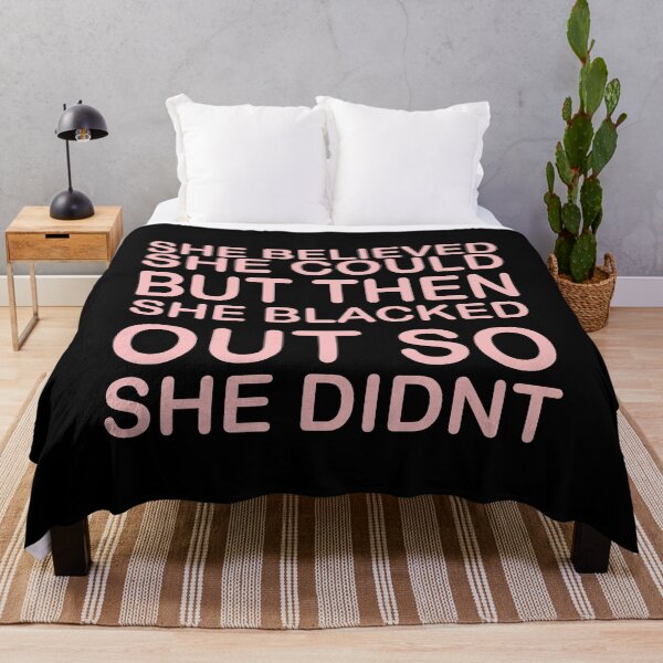 Item preview, she believed she could but then she blacked out so she didnt - alcoholics anonymous designed and sold by 0umStore.