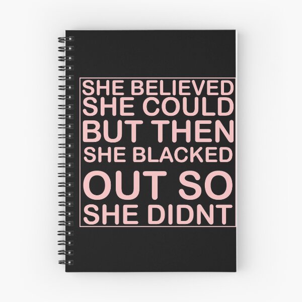 Item preview, she believed she could but then she blacked out so she didnt - alcoholics anonymous designed and sold by 0umStore.