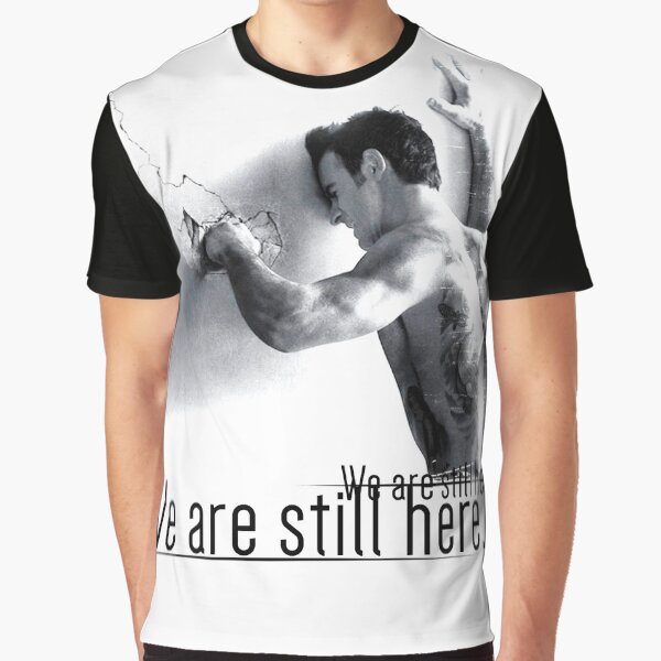 We are still here Graphic T-Shirt