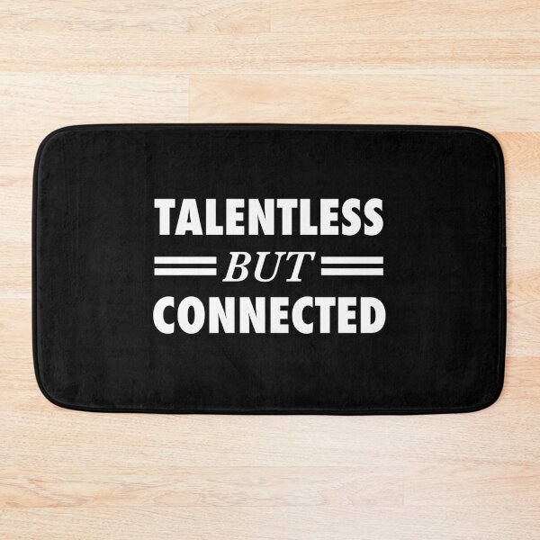 Item preview, Talentless But Connected Funny Joke Humor Gift designed and sold by SuperFreshArt.