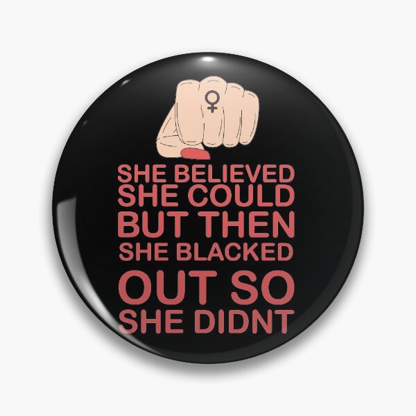 Item preview, she believed she could but then she blacked out so she didnt - alcoholics anonymous designed and sold by 0umStore.