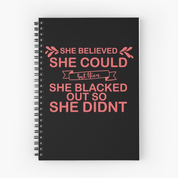 Item preview,  she believed she could but then she blacked out so she didnt - alcoholics anonymous designed and sold by 0umStore.