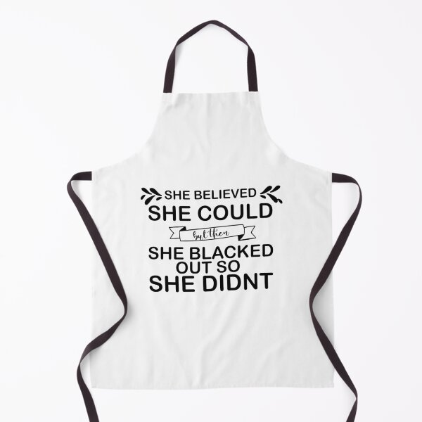 Item preview, she believed she could but then she blacked out so she didnt - alcoholics anonymous designed and sold by 0umStore.