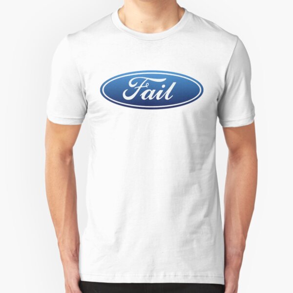 Ford Fail Slim Fit T-Shirt