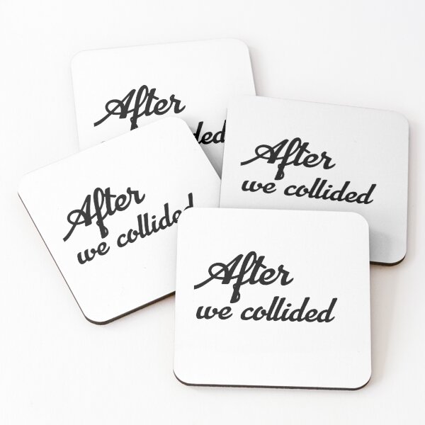 Item preview, AFTER SERIES QUOTES 16,after we Collided designed and sold by Ripoubsb.