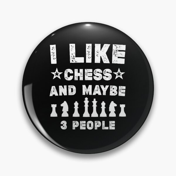 Item preview, I Like Chess And Maybe 3 People, Funny Chess Lover Gift,strategy board game designed and sold by Essakhi12.