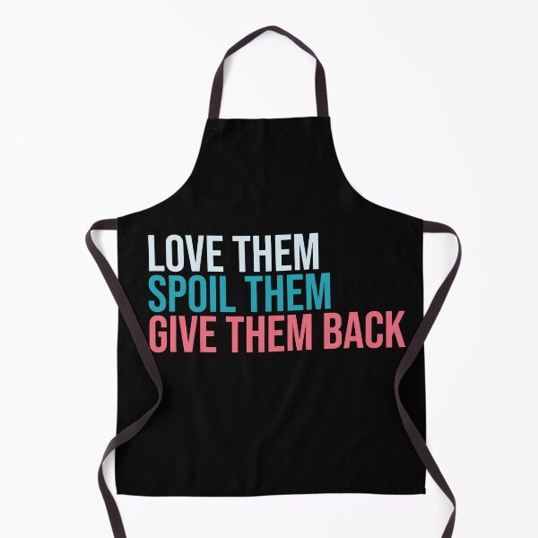 Item preview, Love them spoil them give them back. Grandma, Aunt designed and sold by amrmab.