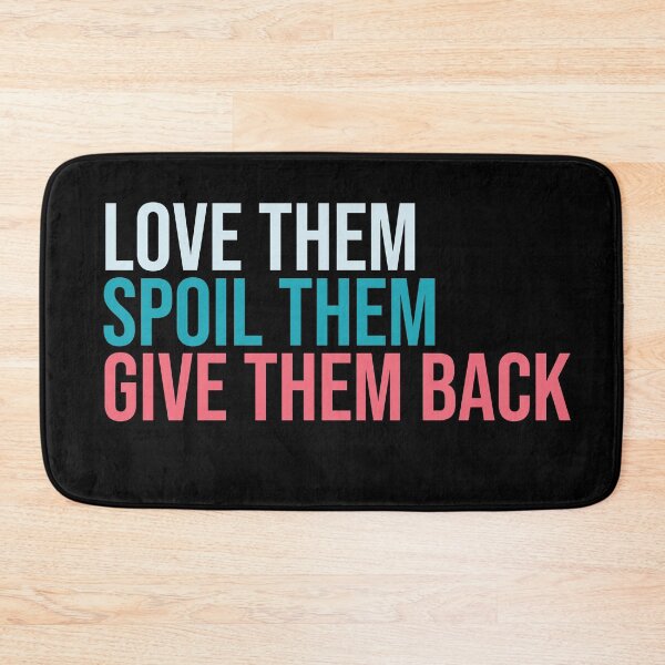 Item preview, Love them spoil them give them back. Grandma, Aunt designed and sold by amrmab.